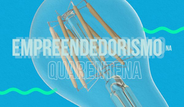 Empreendedorismo na quarentena