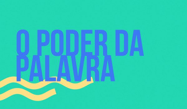 O Poder da Palavra!