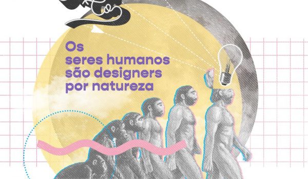 Os seres humanos são designers por natureza