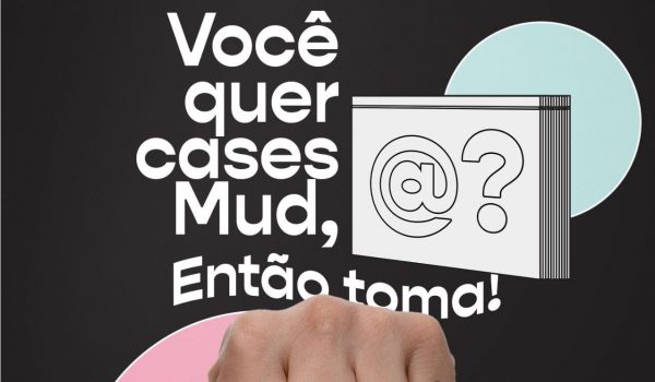 É cases Mud que você quer, @?