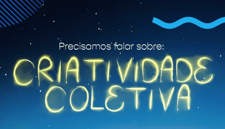 Precisamos falar sobre: Criatividade Coletiva!